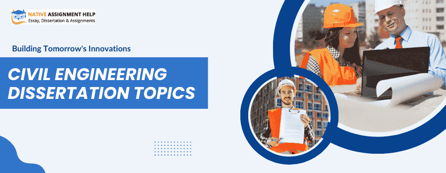 Civil Engineering Dissertation Topics